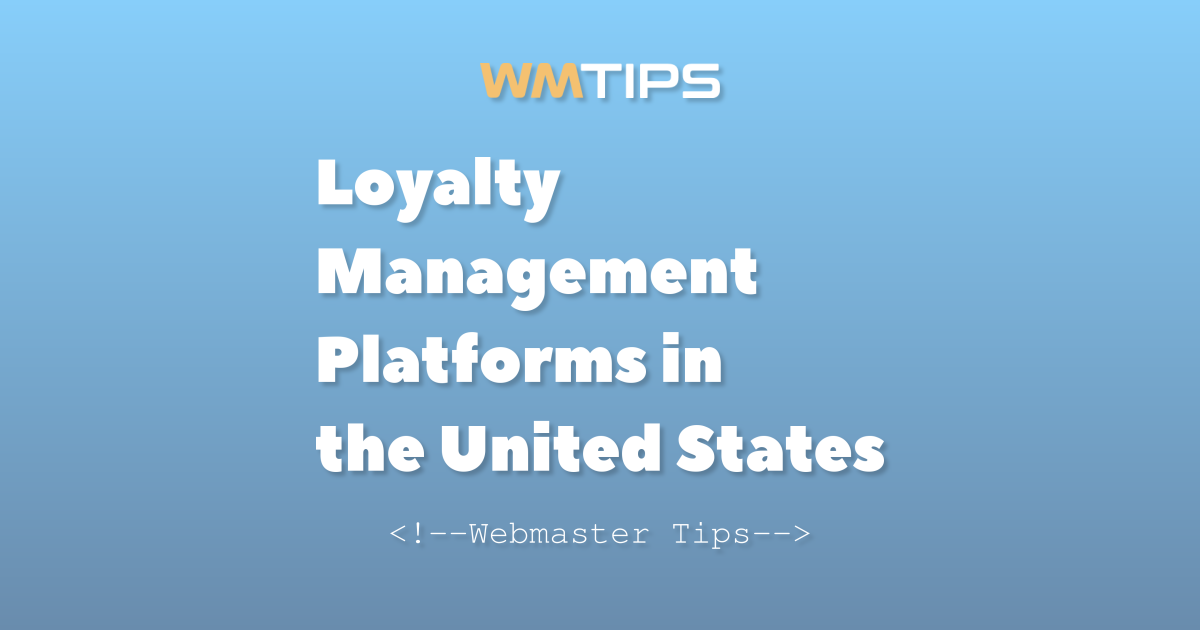 Top 13 Loyalty Management Platforms on the Web in the United States by ...