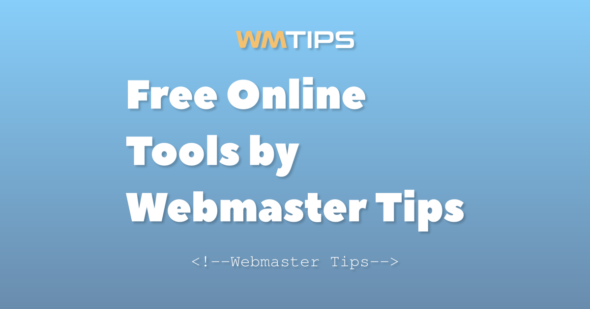 Free Online Tools by Webmaster Tips