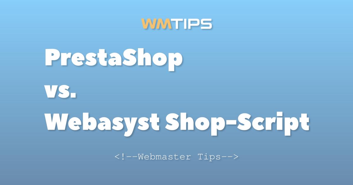 PrestaShop vs. Webasyst Shop-Script: 2026 Market Share & Usage Comparison