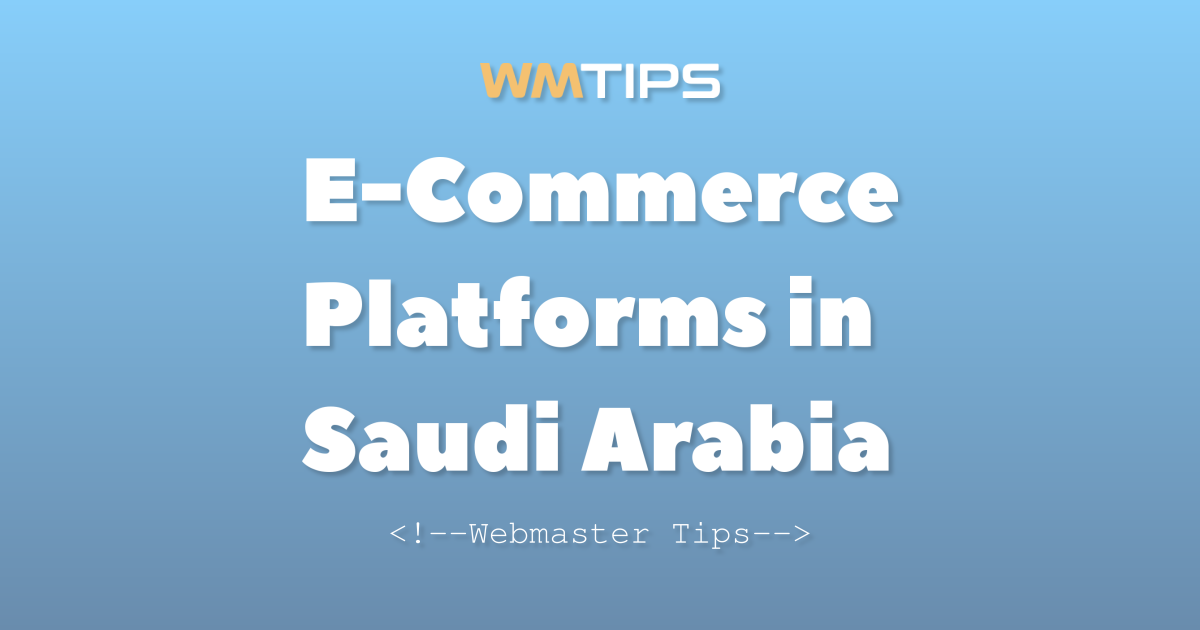 Top 25+ E-Commerce Platforms in Saudi Arabia by Market Share (2026)