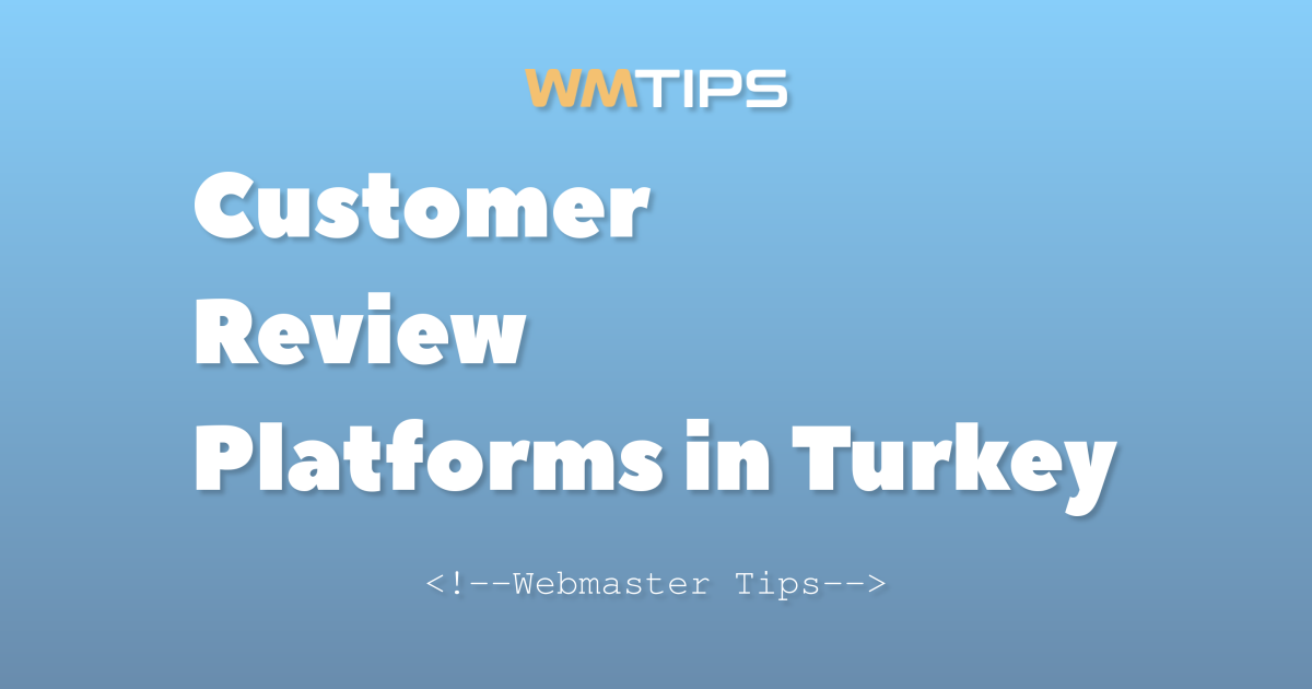 Top 25+ Customer Review Platforms in Turkey by Market Share (2026)