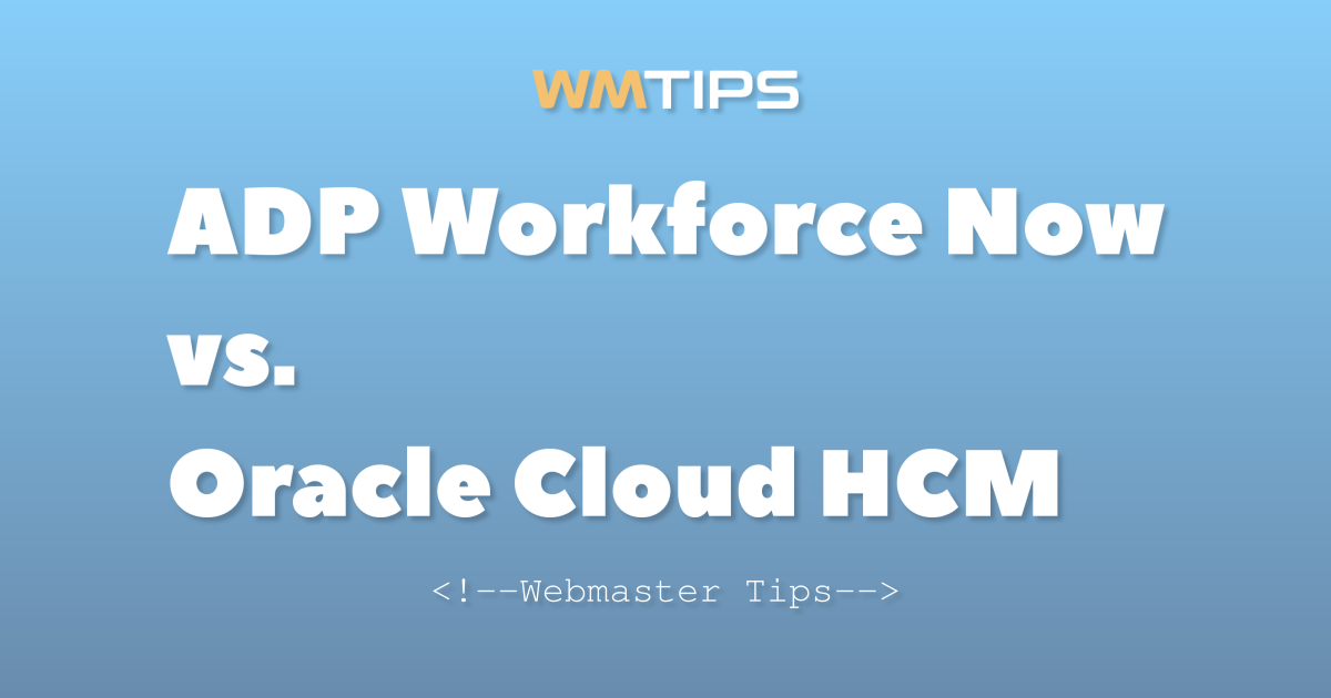ADP Workforce Now vs. Oracle Cloud HCM: 2026 Market Share & Usage ...