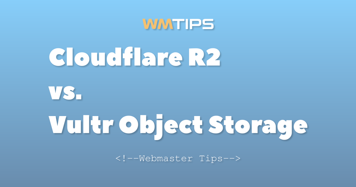 Cloudflare R2 vs. Vultr Object Storage: 2026 Market Share & Usage ...