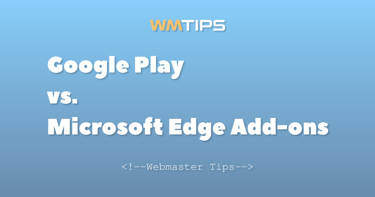 Google Play vs. Microsoft Edge Add-ons: 2026 Market Share & Usage ...