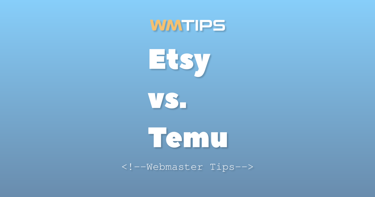 Etsy vs. Temu: 2026 Market Share & Usage Comparison