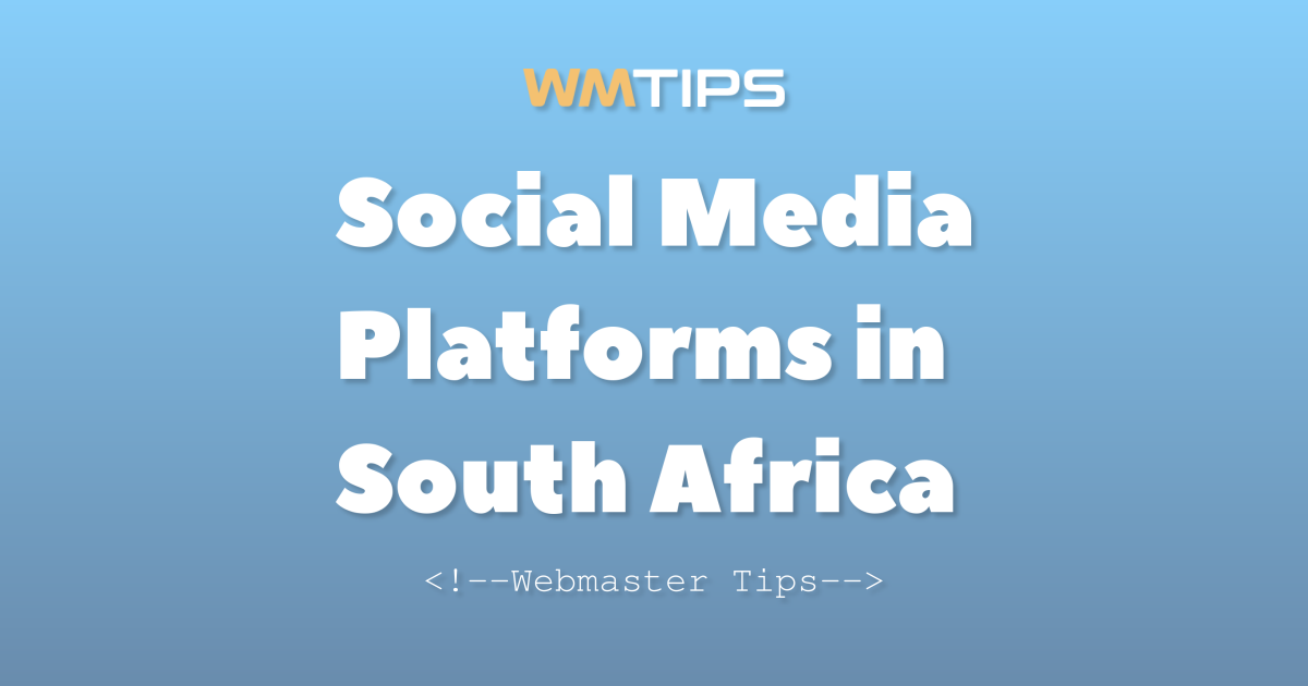 Top 25+ Social Media Platforms in South Africa by Market Share (2026)
