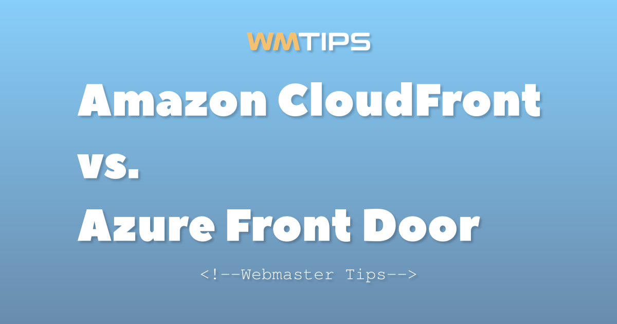 Amazon CloudFront vs. Azure Front Door: 2026 Market Share & Usage ...