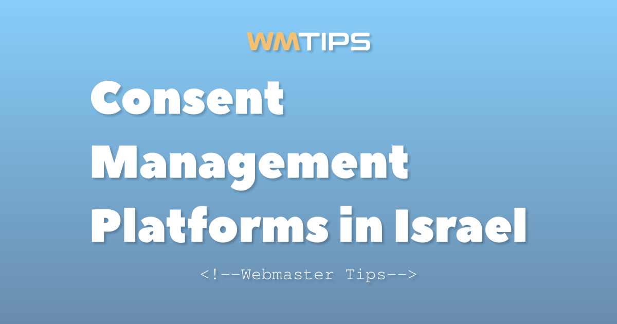 Top 25+ Consent Management Platforms (CMP) in Israel by Market Share (2026)