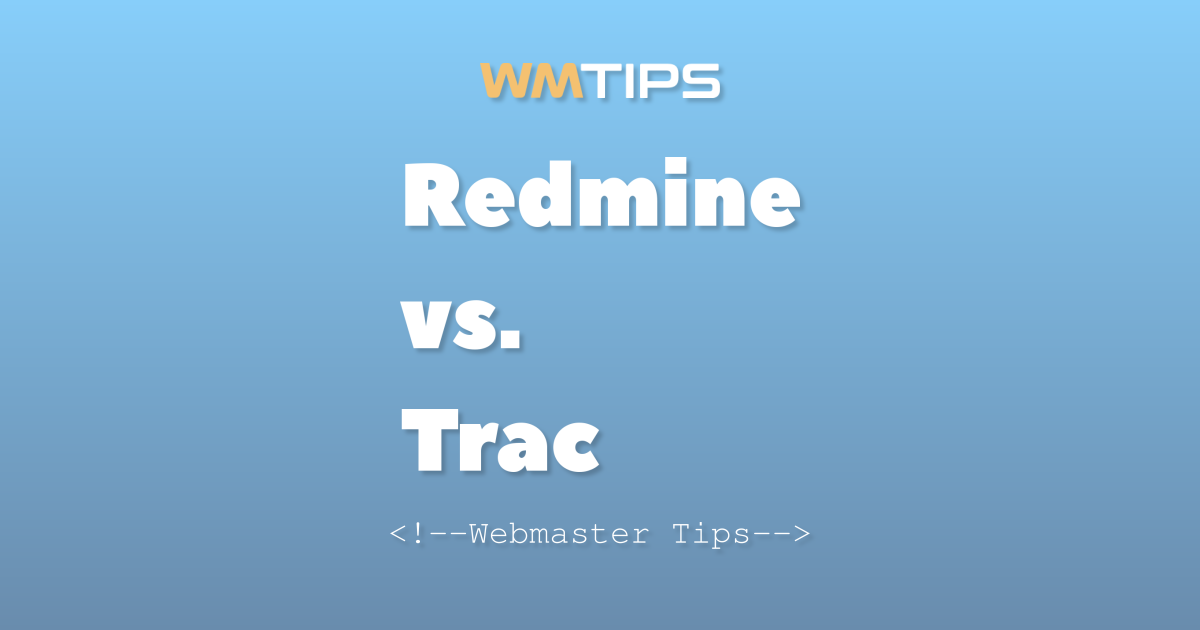 Redmine vs. Trac: 2026 Market Share & Usage Comparison
