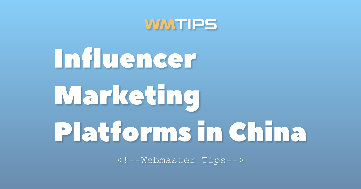 Top 8 Influencer Marketing Platforms in China by Market Share (2026)