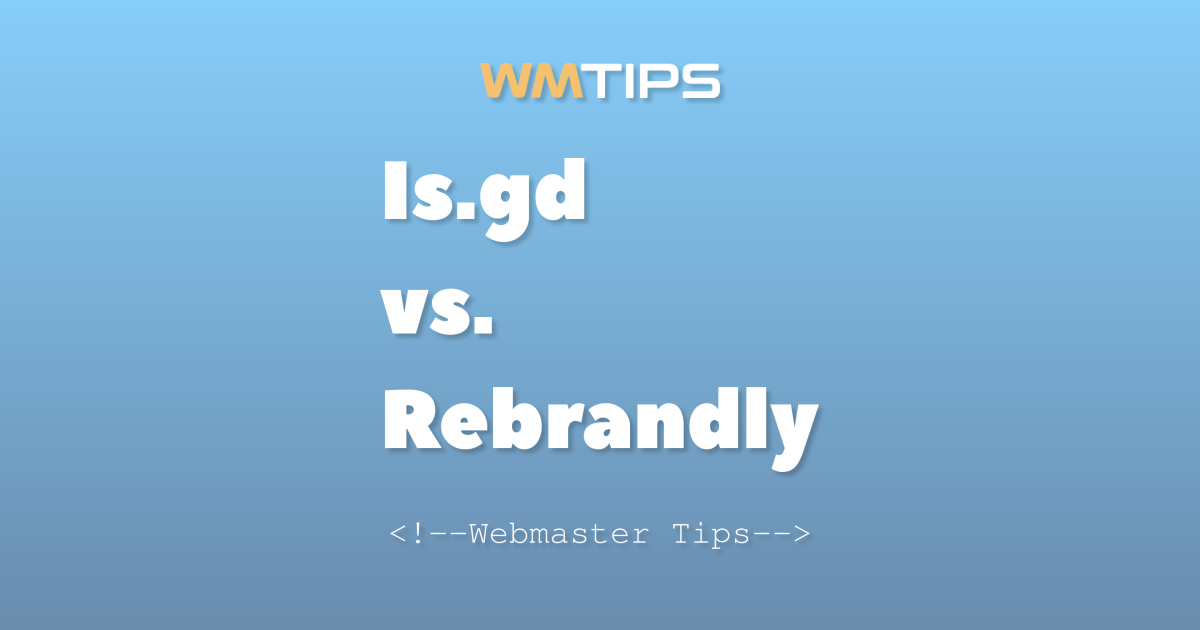 Is.gd vs. Rebrandly Usage Comparison