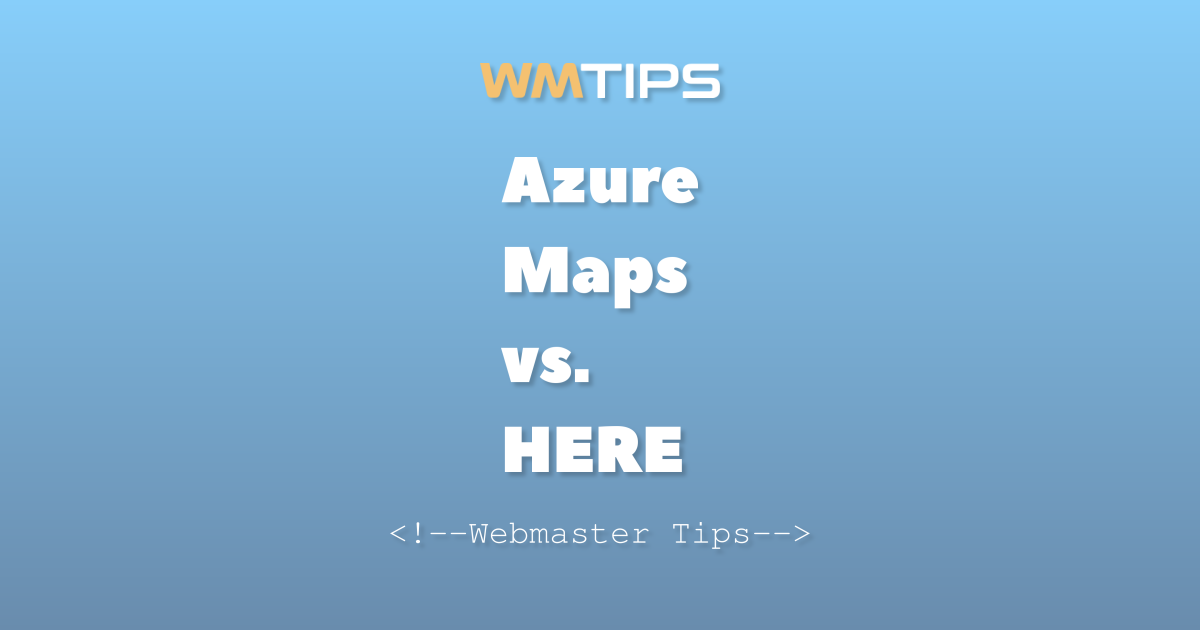 Azure Maps vs. HERE: 2026 Market Share & Usage Comparison