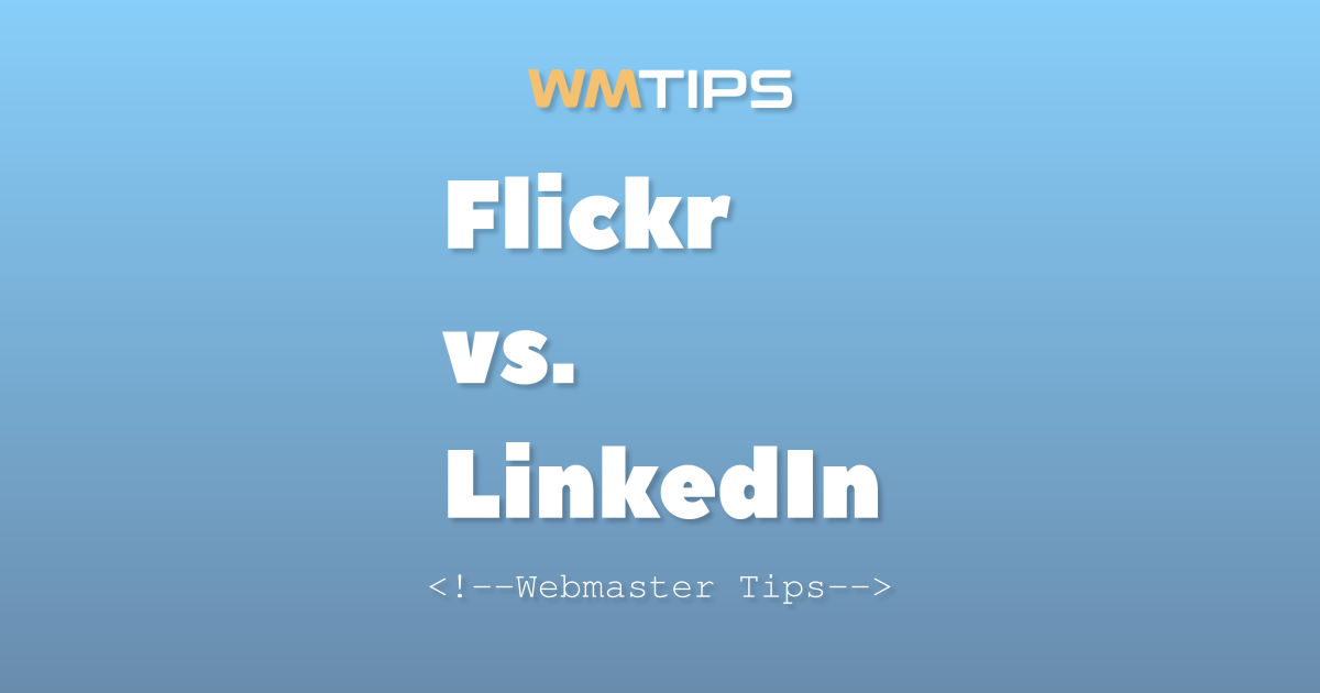 Flickr vs. LinkedIn: 2026 Market Share & Usage Comparison