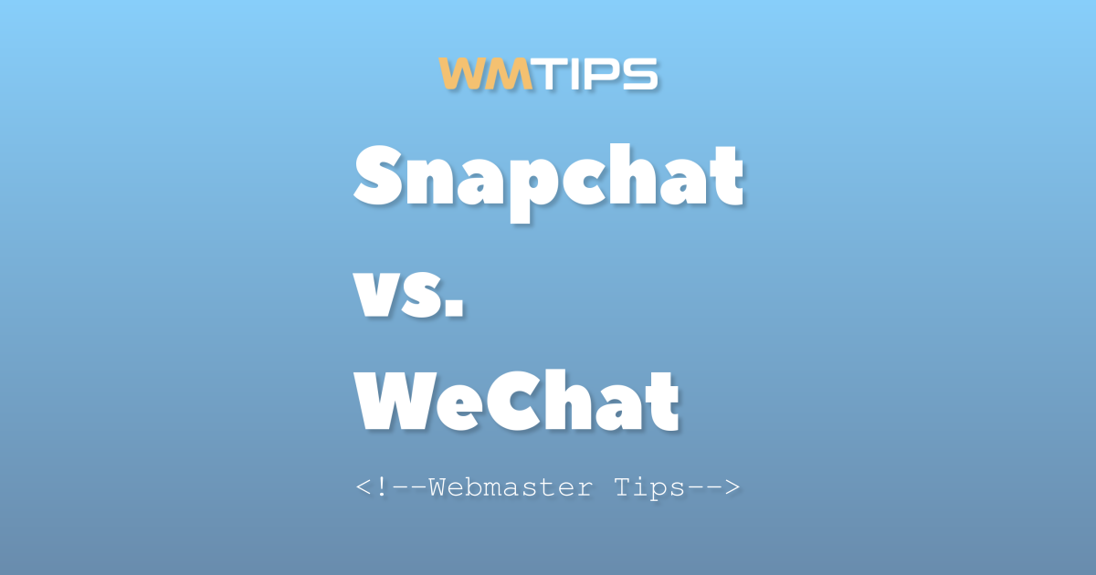 Snapchat vs. WeChat: 2026 Market Share & Usage Comparison