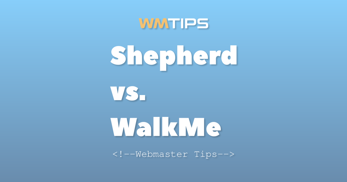 Shepherd vs. WalkMe: 2026 Market Share & Usage Comparison
