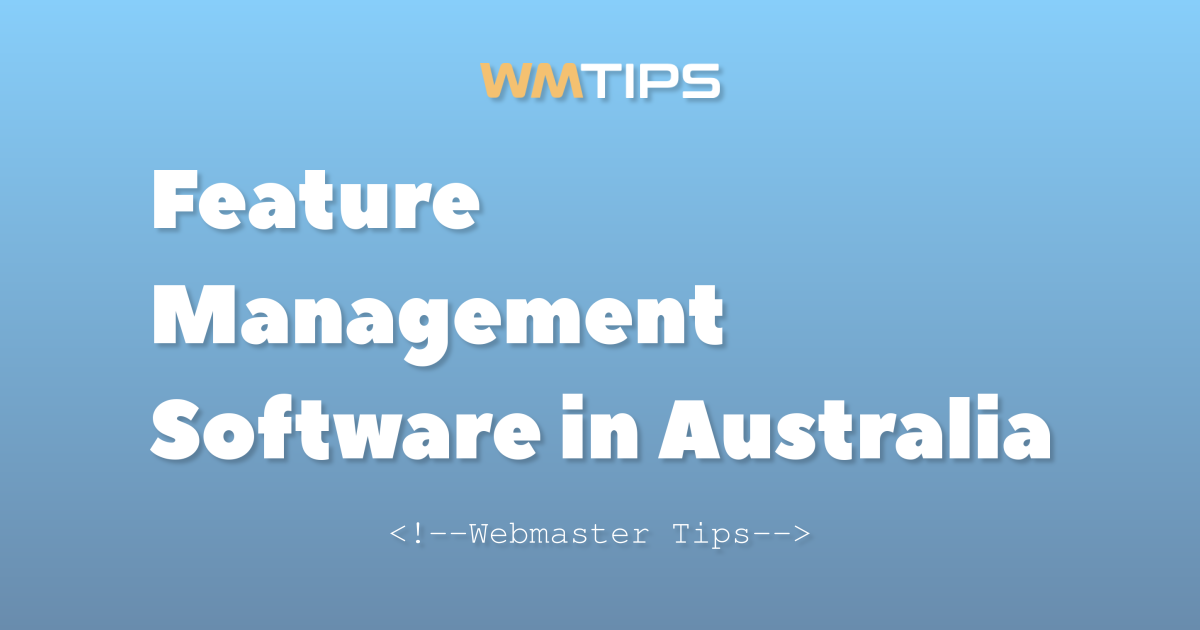 Top 9 Feature Management Software Solutions in Australia by Market ...
