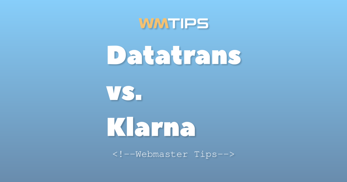 Datatrans vs. Klarna: 2026 Market Share & Usage Comparison
