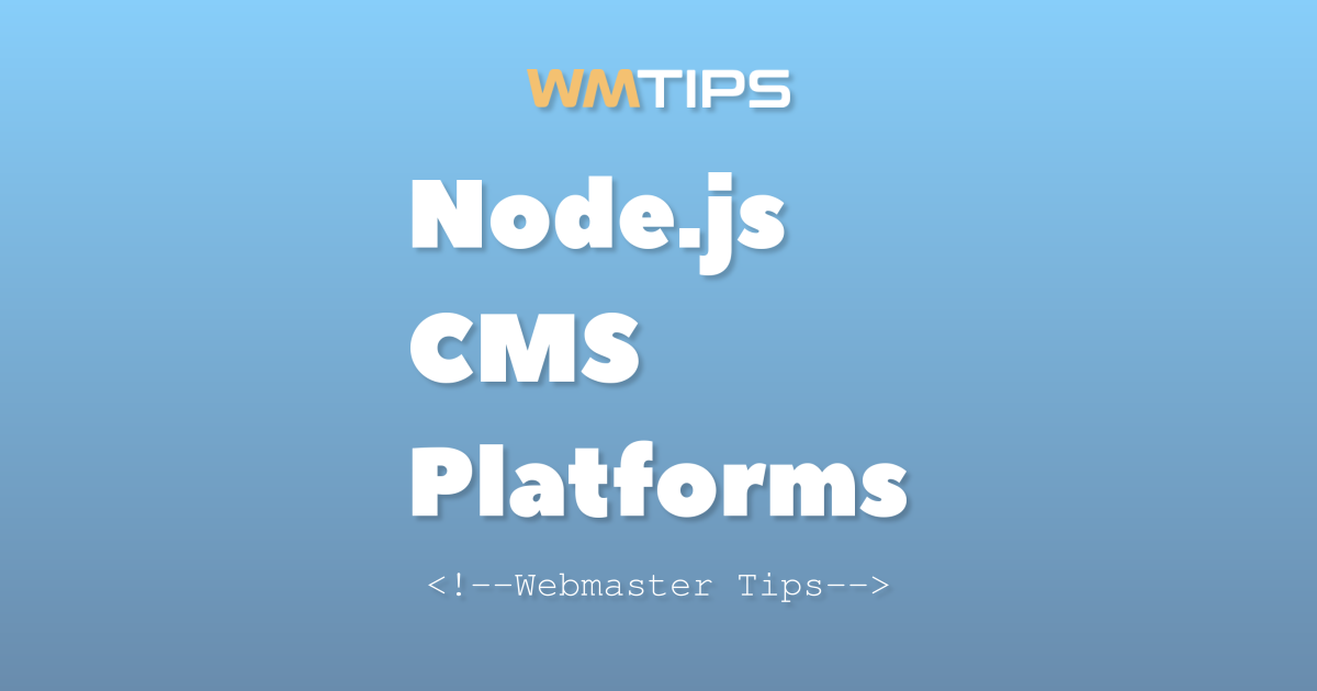 Top 12 Node.js Content Management Systems (CMS) by Market Share (2026)