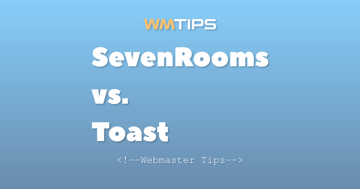 SevenRooms vs. Toast: 2026 Market Share & Usage Comparison