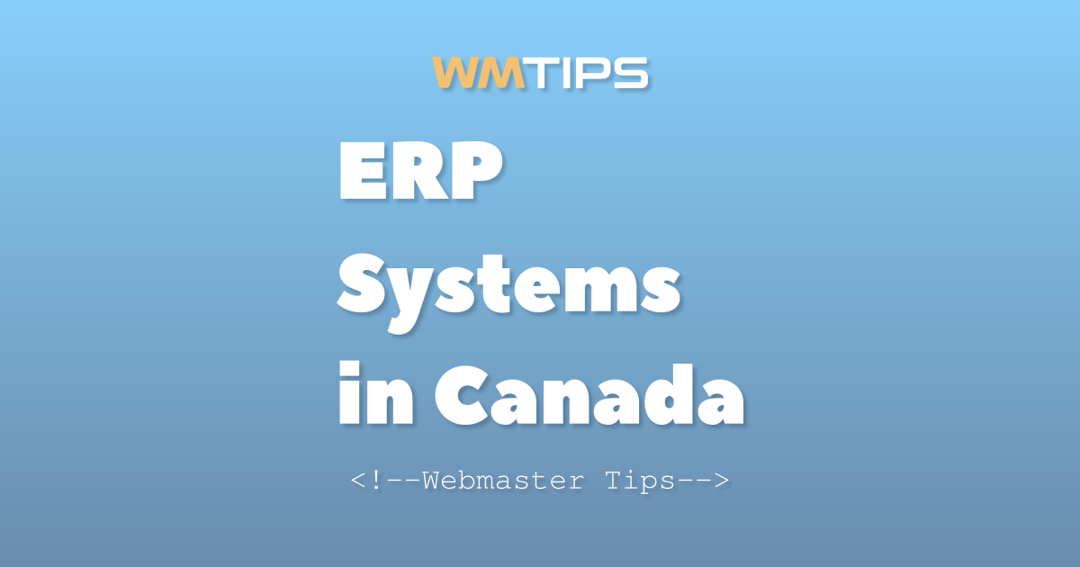 Top 8 ERP Systems on the Web in Canada by Market Share (2026)