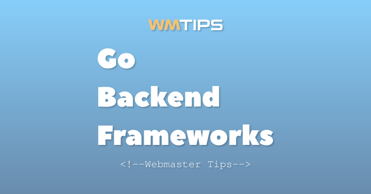 Top 4 Go Backend Frameworks by Market Share (2026)