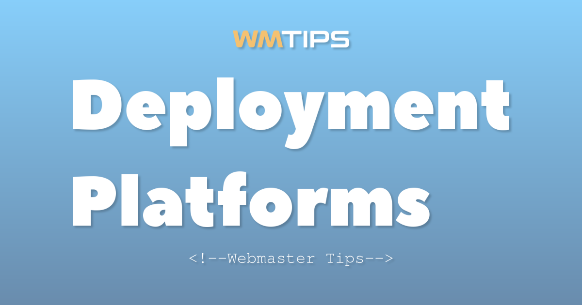 Top 24 Deployment Platforms in 2026