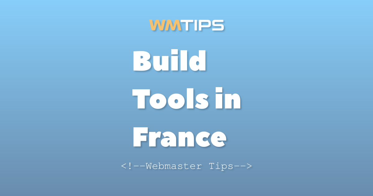Top 23 Build Tools on the Web in France by Market Share (2026)