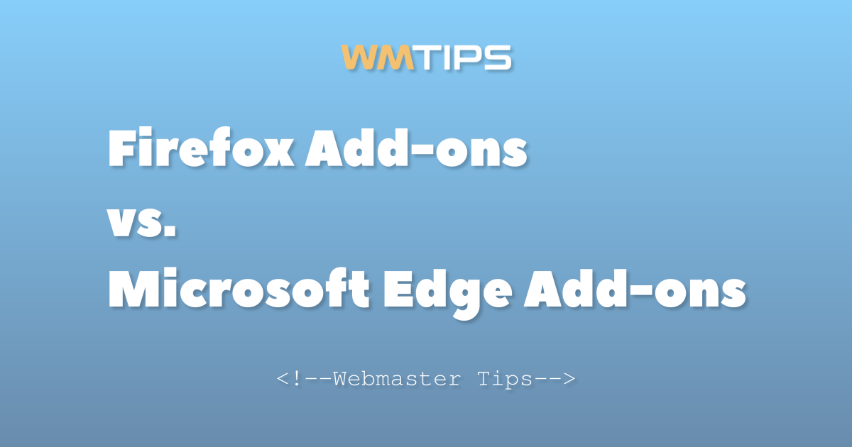 Firefox Add-ons vs. Microsoft Edge Add-ons: 2026 Market Share & Usage ...