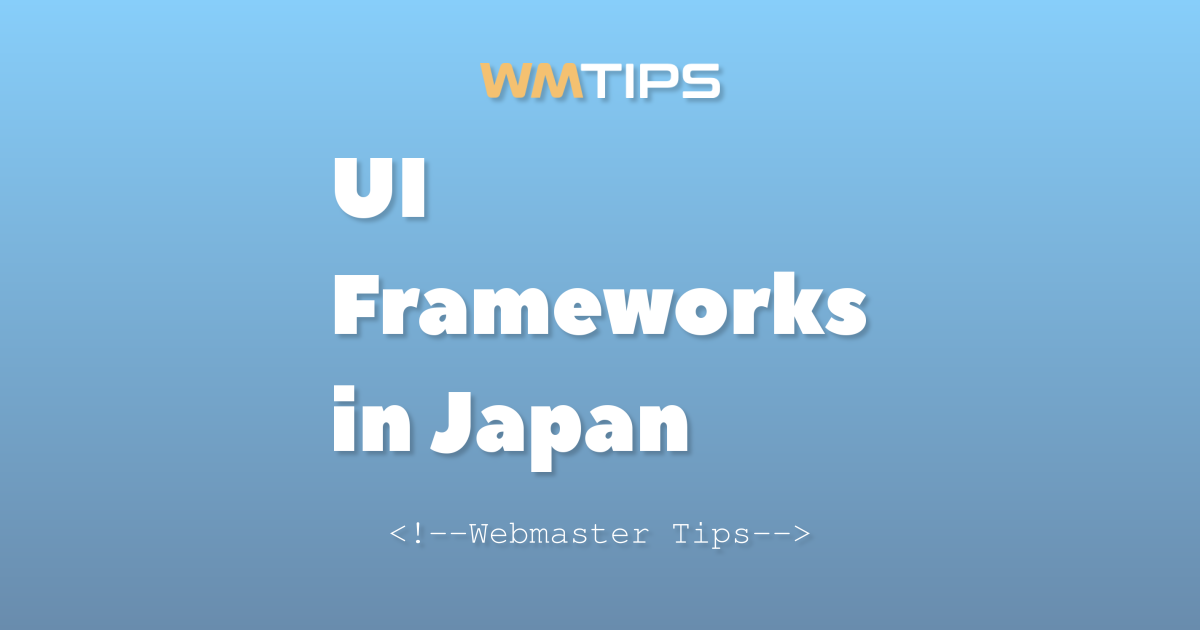 Top 25+ User Interface (UI) Frameworks in Japan by Market Share (2026)