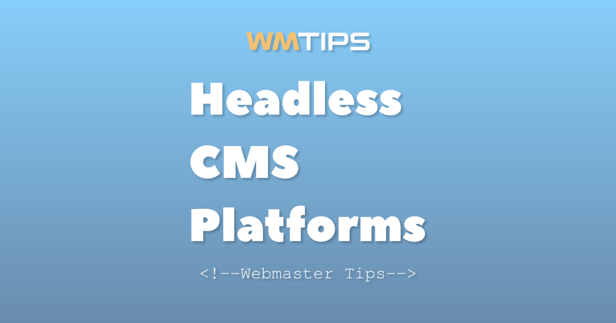 Top 25+ Headless Content Management Systems (CMS) by Market Share (2026)