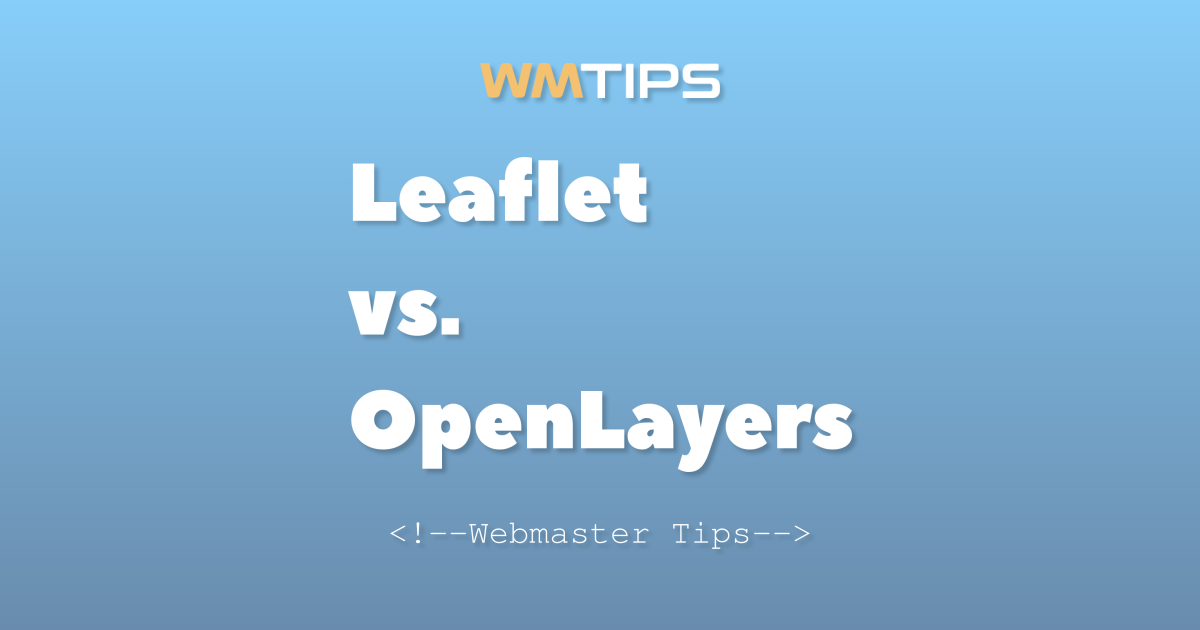 Leaflet vs. OpenLayers: 2026 Market Share & Usage Comparison