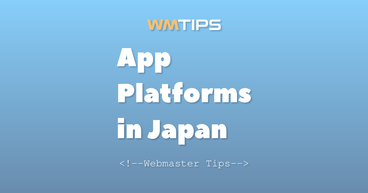 Top 10 App Platforms on the Web in Japan by Market Share (2026)