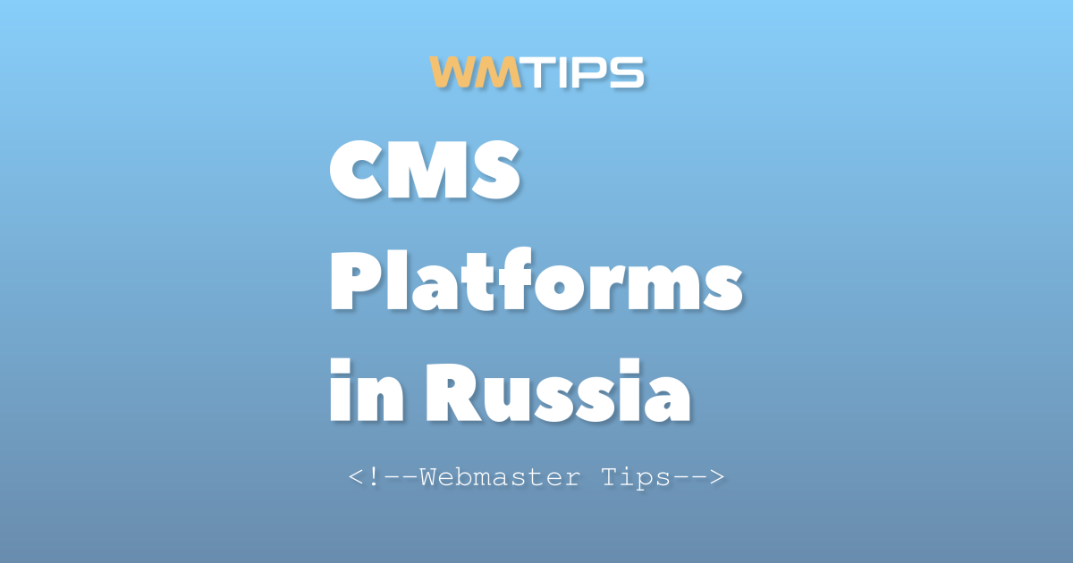Top 25+ Content Management Systems (CMS) in Russia by Market Share (2026)