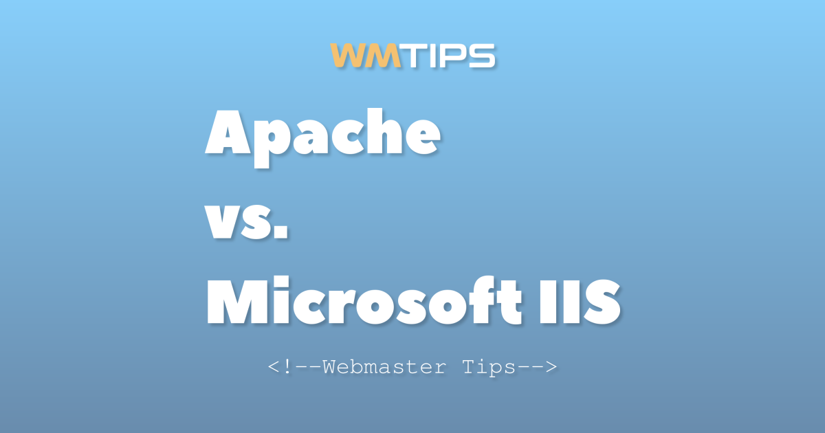 Apache vs. Microsoft IIS: 2026 Market Share & Usage Comparison