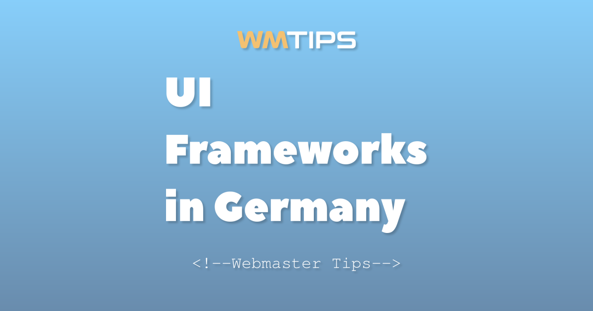 Top 25+ User Interface (UI) Frameworks in Germany by Market Share (2026)