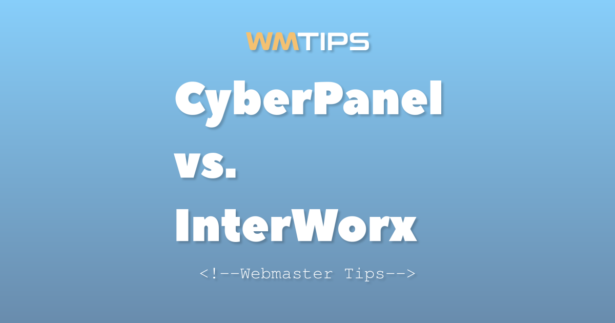 CyberPanel vs. InterWorx: 2026 Market Share & Usage Comparison