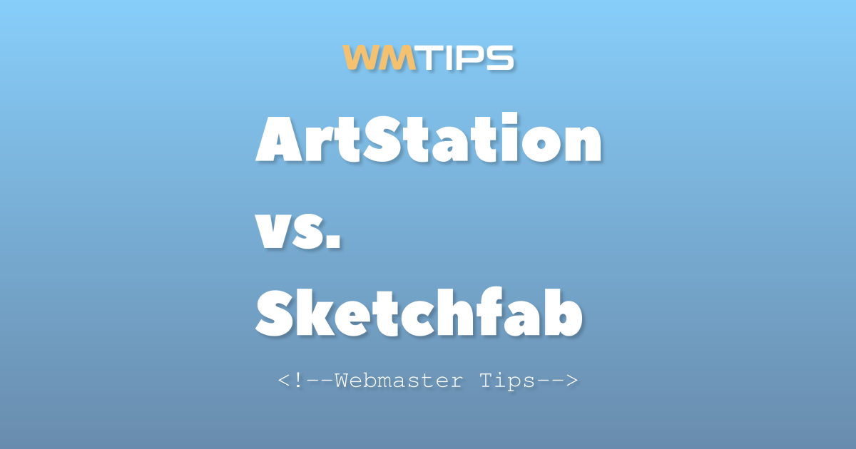 ArtStation vs. Sketchfab: 2026 Market Share & Usage Comparison