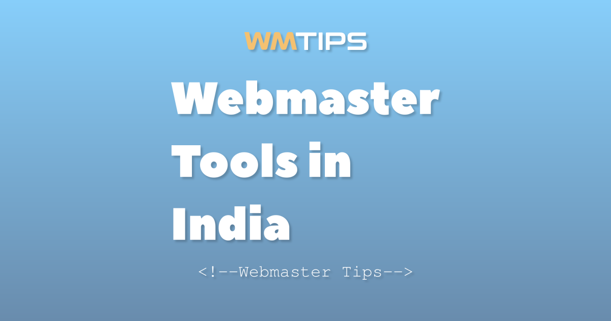 Top 15 Webmaster Tools in India by Market Share (2026)