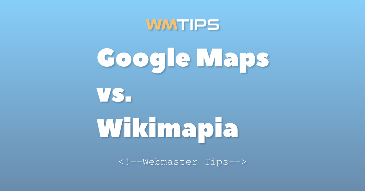 Google Maps vs. Wikimapia: 2026 Market Share & Usage Comparison