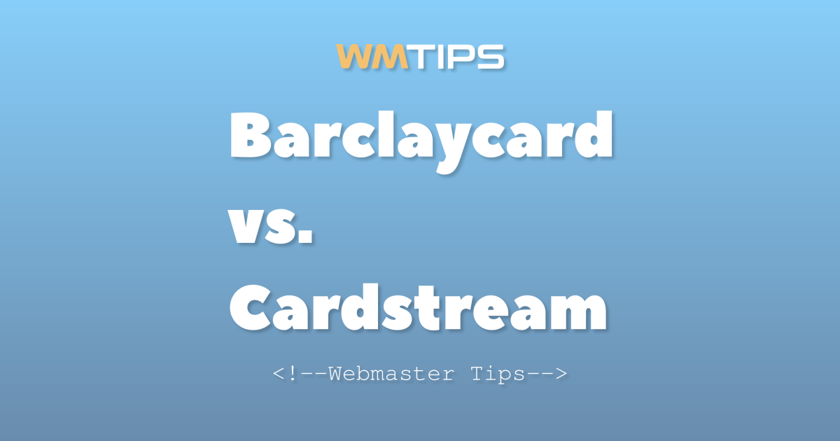 Barclaycard vs. Cardstream: 2026 Market Share & Usage Comparison