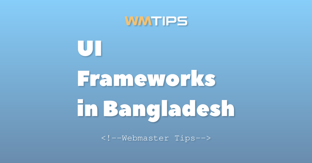 Top 25+ User Interface (UI) Frameworks in Bangladesh by Market Share (2026)