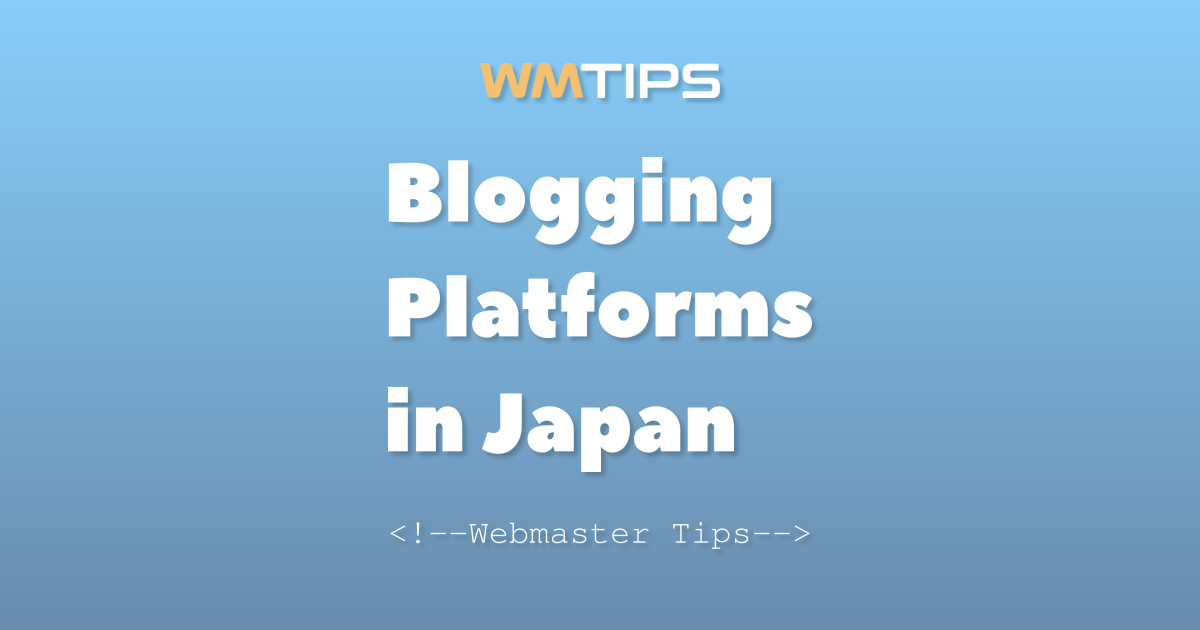Top 9 Blogging Platforms in Japan by Market Share (2026)