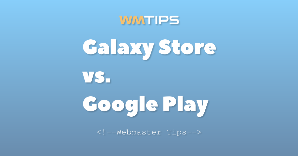 Galaxy Store vs. Google Play: 2026 Market Share & Usage Comparison