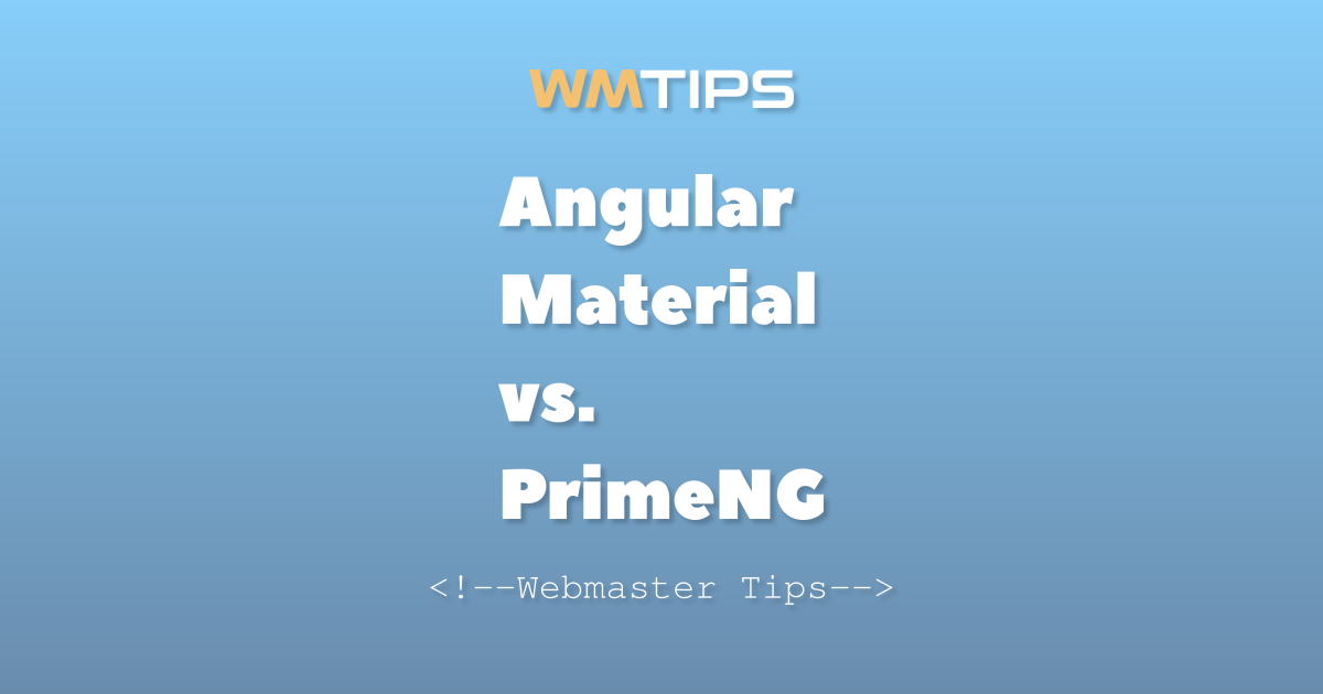 Angular Material vs. PrimeNG: 2026 Market Share & Usage Comparison
