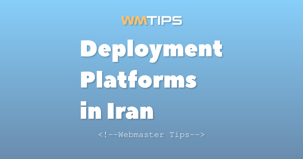 Top 5 Deployment Platforms in Iran by Market Share (2026)