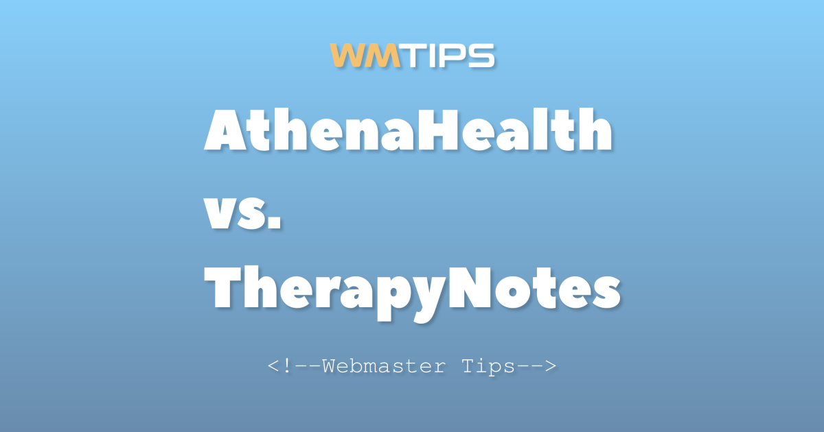 AthenaHealth vs. TherapyNotes: 2026 Market Share & Usage Comparison