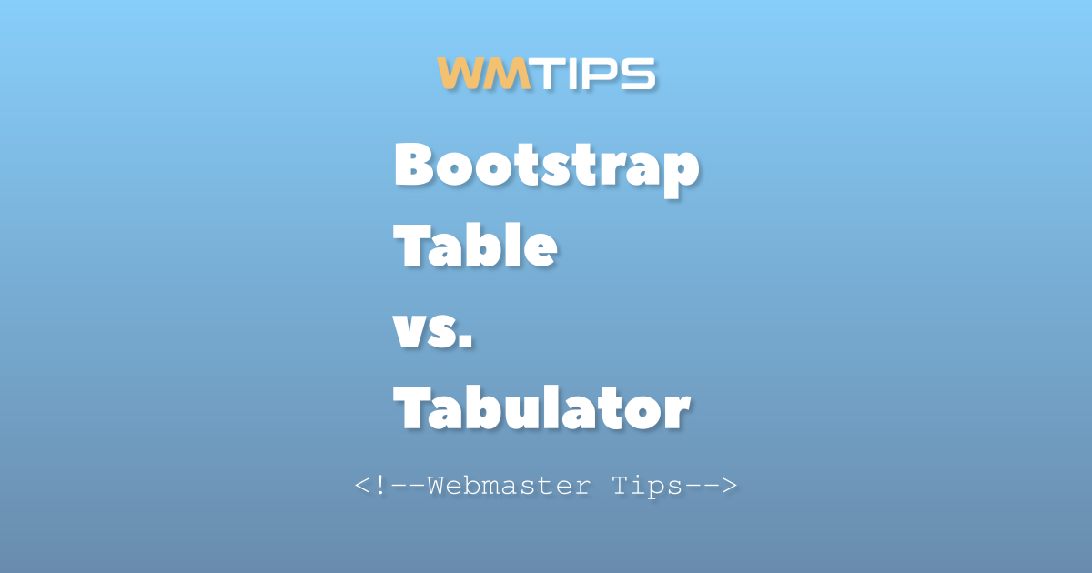Bootstrap Table vs. Tabulator: 2026 Market Share & Usage Comparison