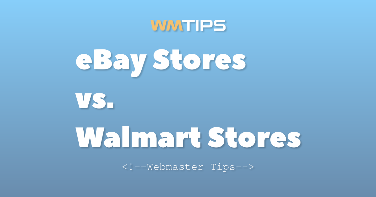 eBay Stores vs. Walmart Stores: 2026 Market Share & Usage Comparison