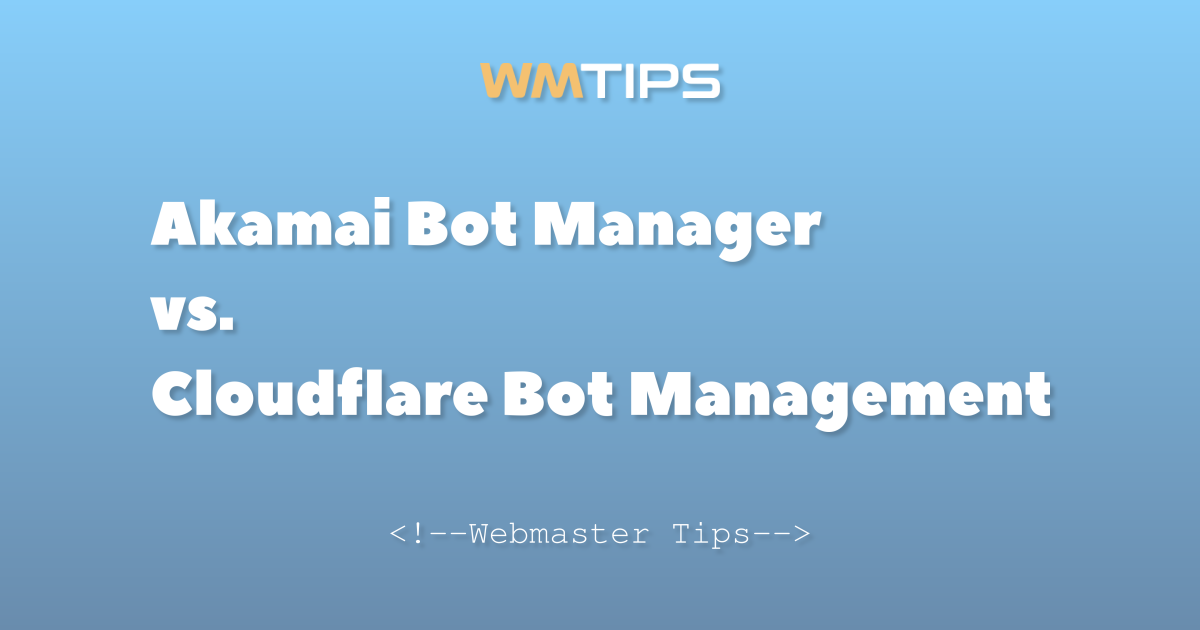 Akamai Bot Manager vs. Cloudflare Bot Management: 2026 Market Share ...