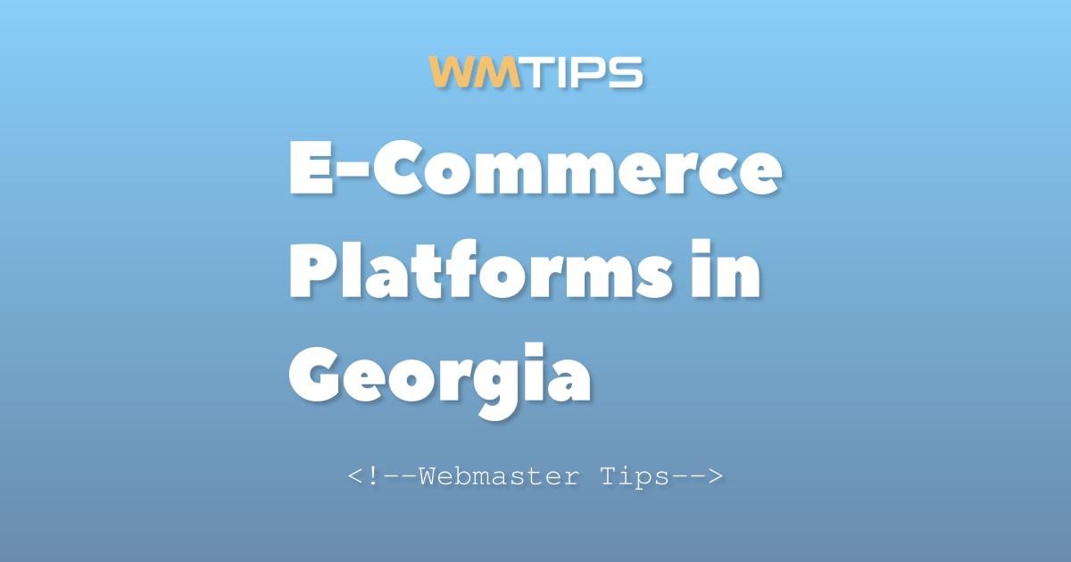 Top 21 E-Commerce Platforms in Georgia by Market Share (2026)